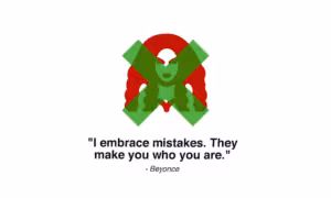Beyonce quote embrace mistakes Bruce Lee Quote | Museum of Failure | A Small Business Owner's Perspective