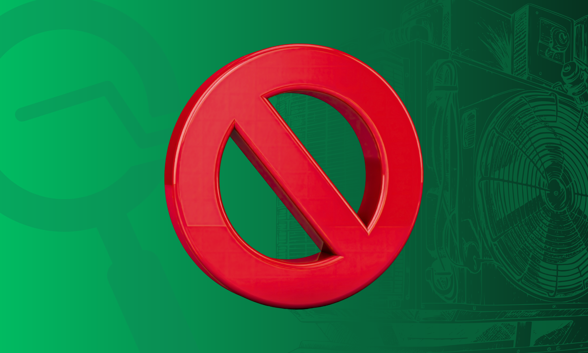 Red no symbol overlaying a green background with HVAC equipment illustrations, representing HVAC marketing strategies and SEO mistakes to avoid.