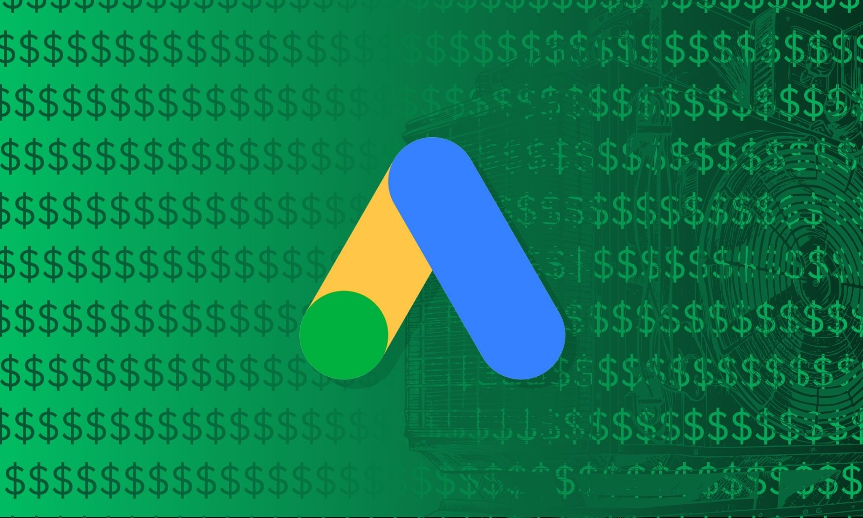 Google Ads logo with dollar signs in the background, representing marketing strategies for HVAC companies in 2026.