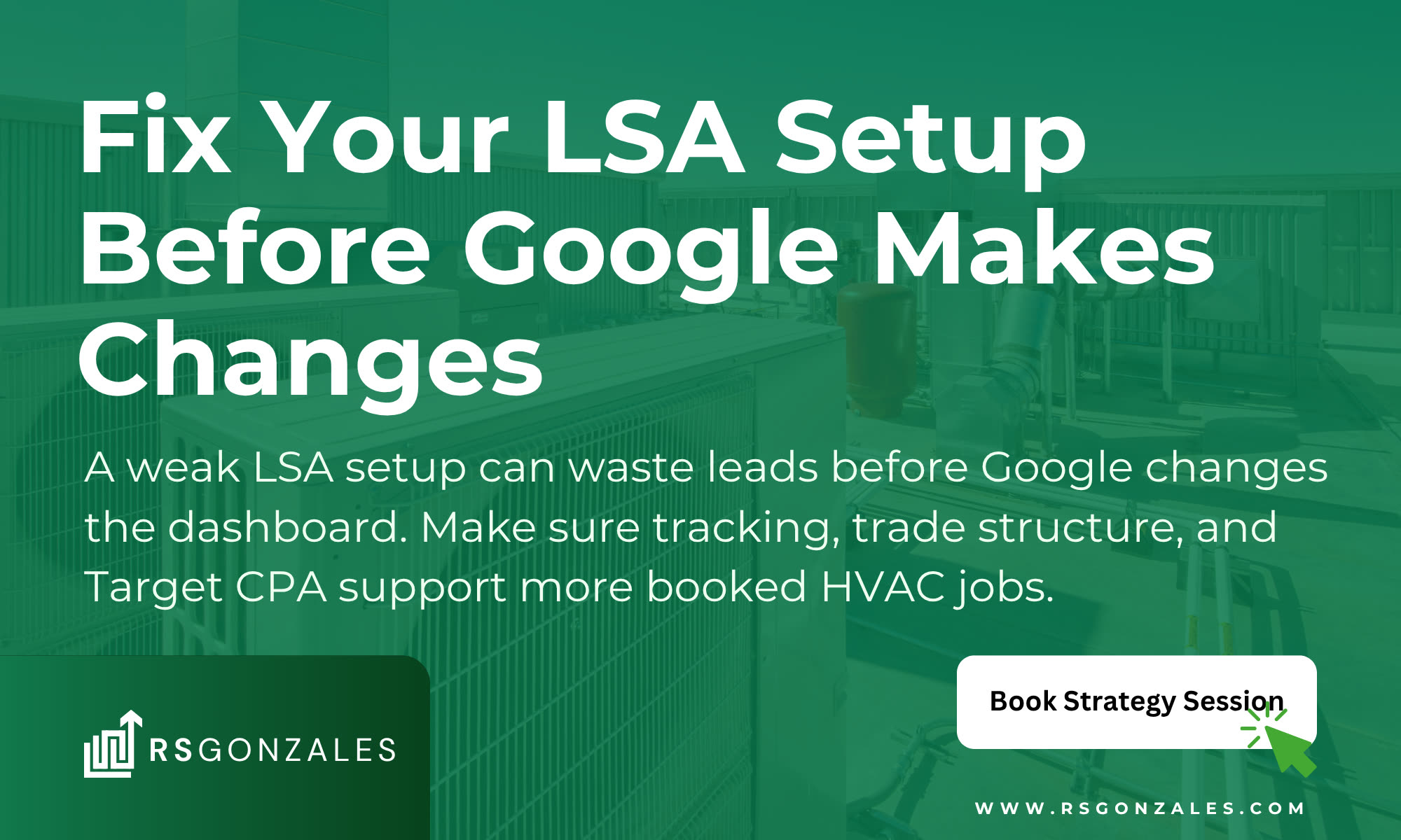 Fix your LSA setup before Google makes changes. A weak LSA setup can waste leads before Google changes the dashboard. Make sure tracking, trade structure, and Target CPA support more booked HVAC jobs. Book a strategy session.