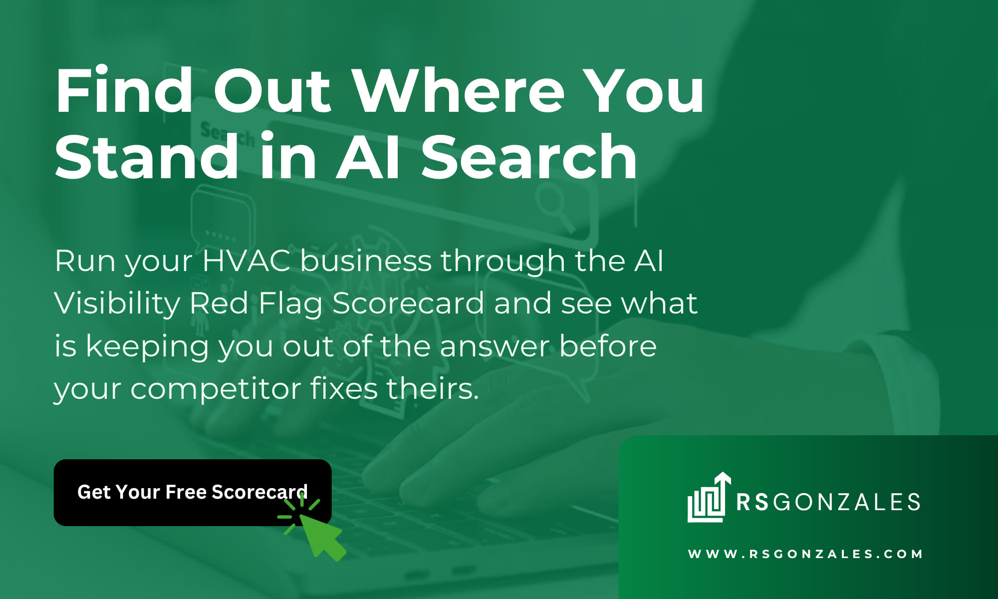 Find out where you stand in AI search. Run your HVAC business through the AI Visibility Red Flag Scorecard and see what is keeping you out of the answer before your competitor fixes theirs. Get your free scorecard at rsgonzales.com.