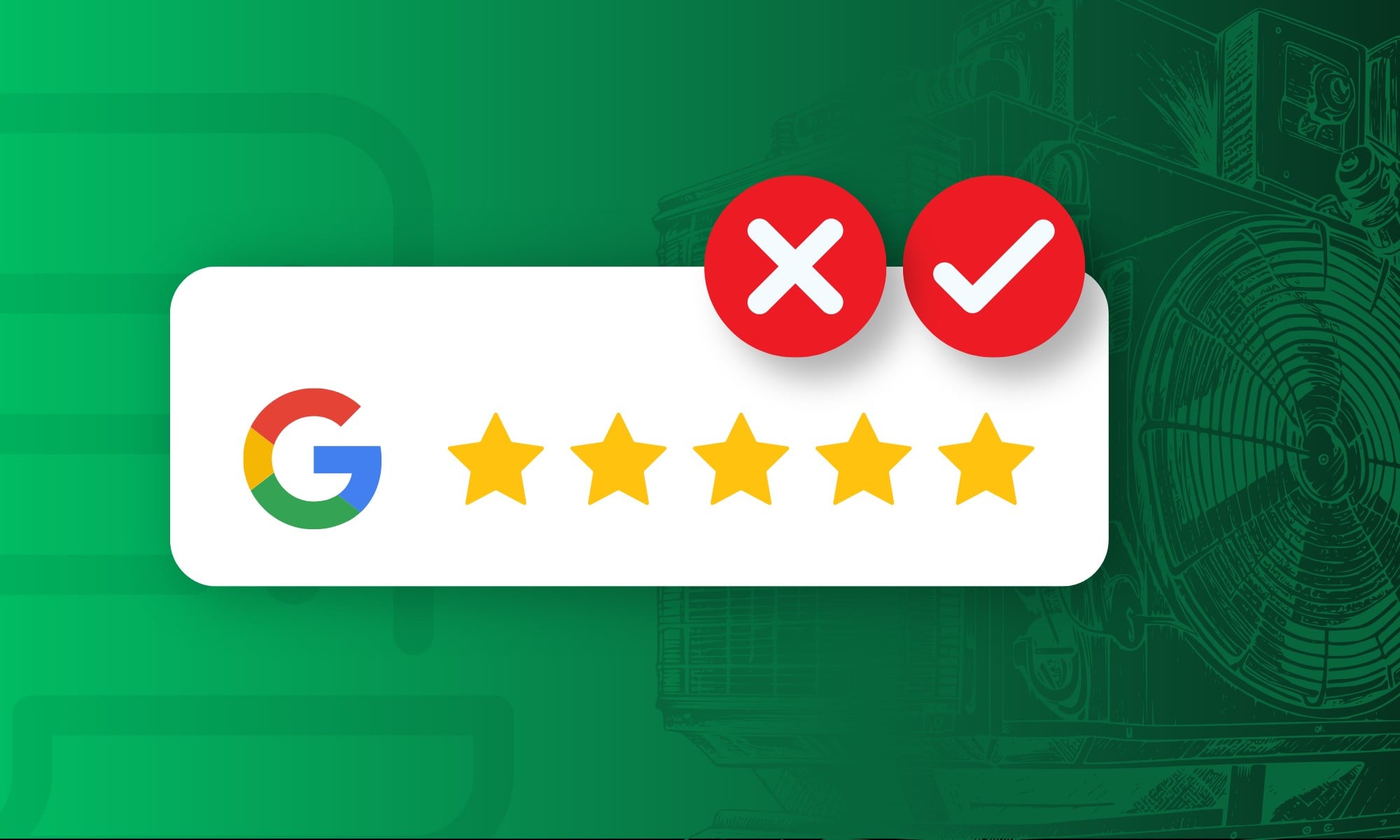 How to Get More HVAC Reviews Without Giving Google a Reason to Delete Them